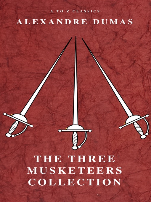 Title details for The Three Musketeers Collection by Alexandre Dumas - Available